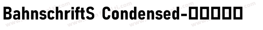 BahnschriftS Condensed字体转换